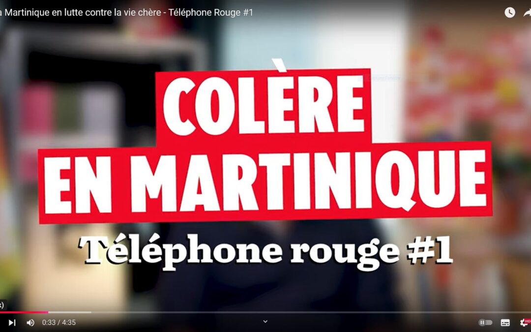 La Martinique en lutte contre la vie chère – Téléphone Rouge