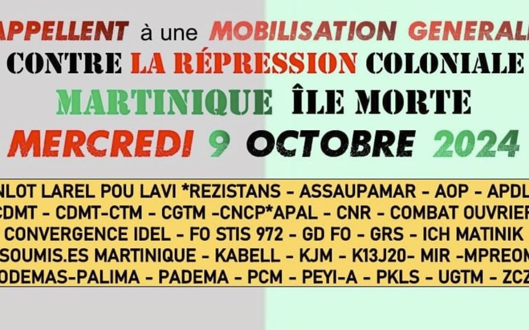 Appel à la Mobilisation Générale du 9 Octobre 2024, des organisations de Martinique